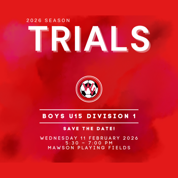 A red background graphic with white text announcing “2026 Season Trials – U15 Division 1 Boys.” The Woden Valley Soccer Club logo appears in the center, with smaller text below noting Wednesday 11 February, Mawson Playing Fields, 5:30–7:00 pm.